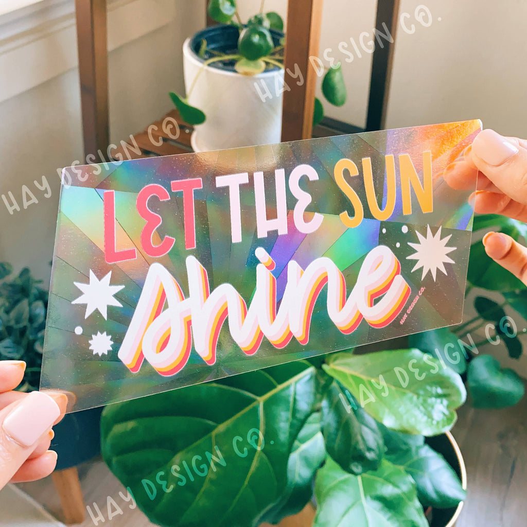Let the Sun Shine Suncatcher