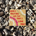 Have I Told You Lei-Tly Ceramic Coaster