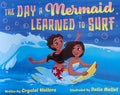 The Day A Mermaid Learned to surf