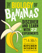The Curious World of Kitchen Science: The Biology of Bananas