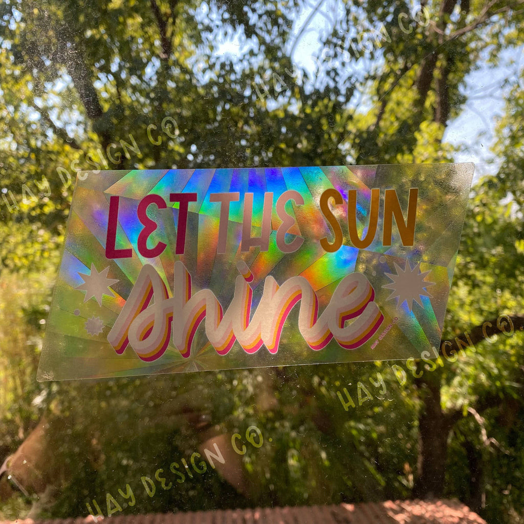 Let the Sun Shine Suncatcher