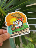 "NEVER SATISFIED" Hawaii Cat Sticker