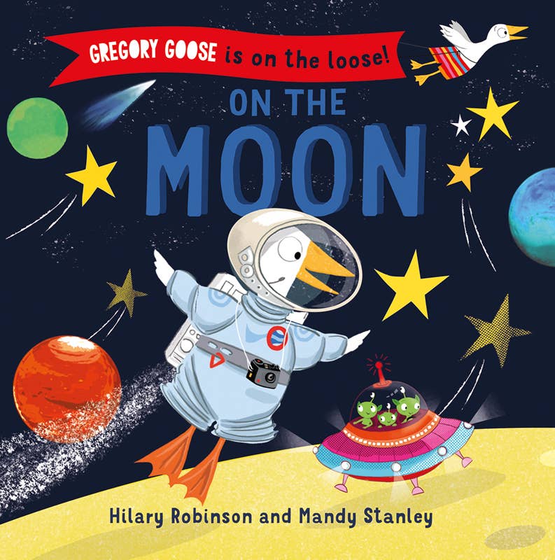 Gregory Goose Is on the Loose! On the Moon