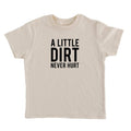 A Little Dirt Never Hurt Kids T-shirt | Eco Friendly Tee