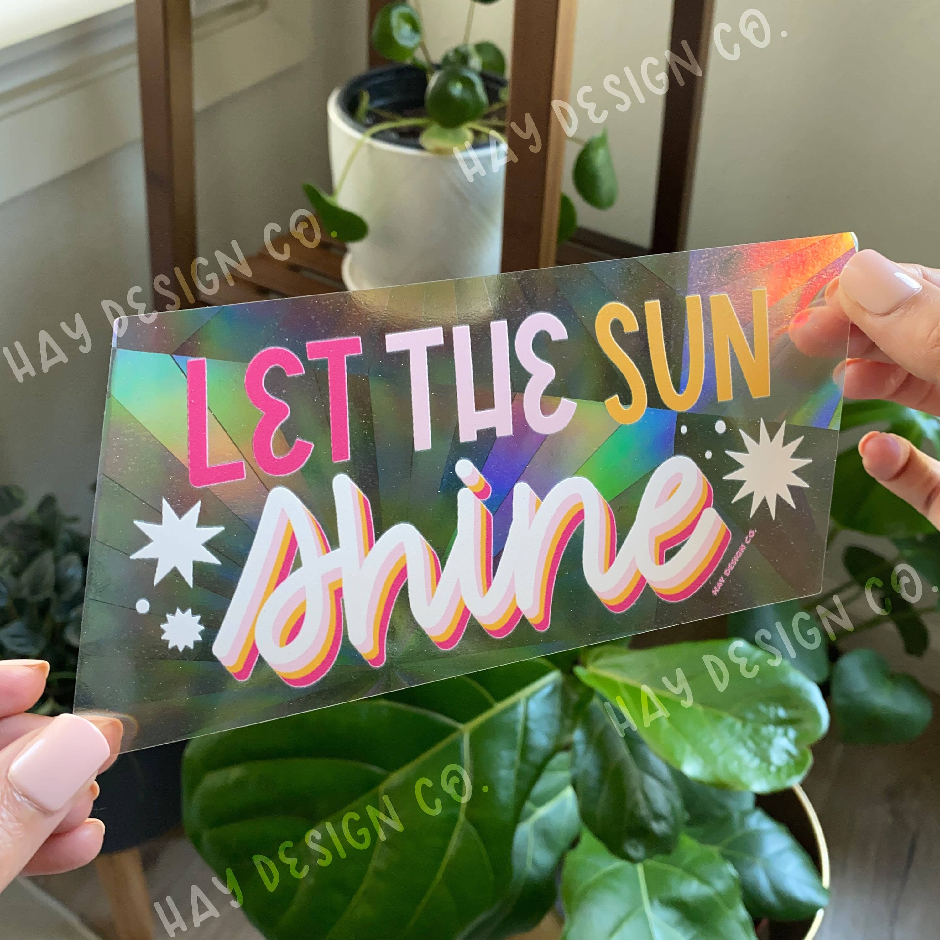 Let the Sun Shine Suncatcher
